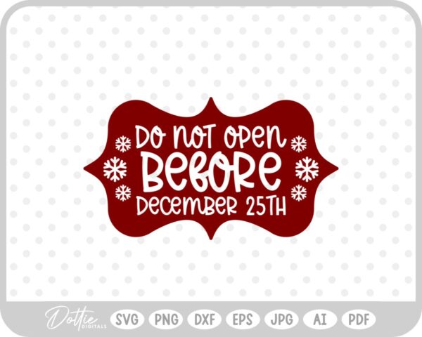 Do Not Open Before Dec 25th Christmas Gift Label Stamp SVG PNG DXF – Cricut Silhouette Cutting File