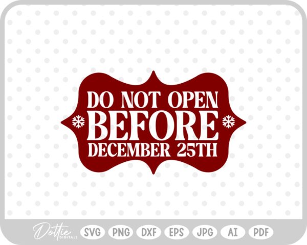 Do Not Open Before Dec 25th Christmas Gift Label Stamp SVG PNG DXF – Cricut Silhouette Cutting File