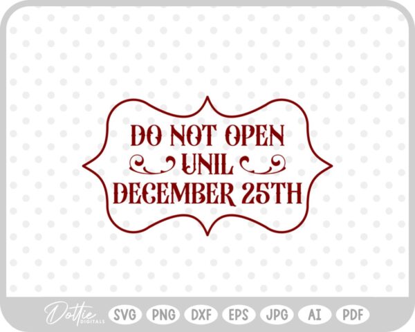 Do Not Open Before Dec 25th Christmas Gift Label Stamp SVG PNG DXF – Cricut Silhouette Cutting File