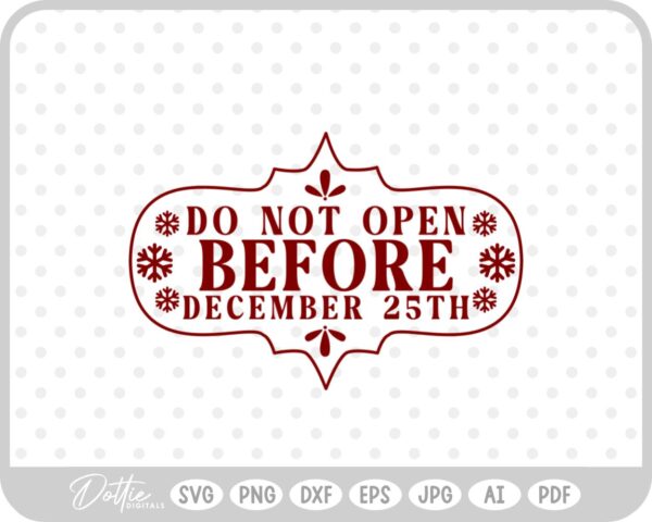 Do Not Open Before Dec 25th Christmas Gift Label Stamp SVG PNG DXF – Cricut Silhouette Cutting File