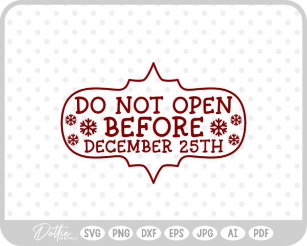 Do Not Open Before Dec 25th Christmas Gift Label Stamp SVG PNG DXF – Cricut Silhouette Cutting File
