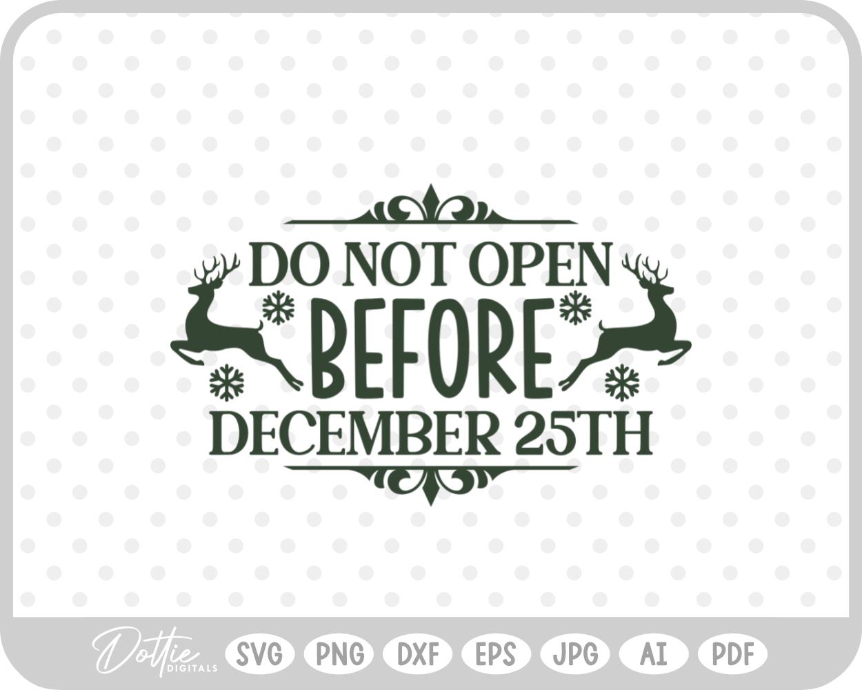 Do Not Open Before Dec 25th Christmas Gift Label Stamp SVG PNG DXF – Cricut Silhouette Cutting File