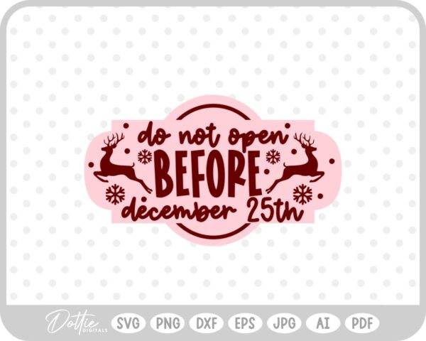 Do Not Open Before Dec 25th Christmas Gift Label Stamp SVG PNG DXF – Cricut Silhouette Cutting File