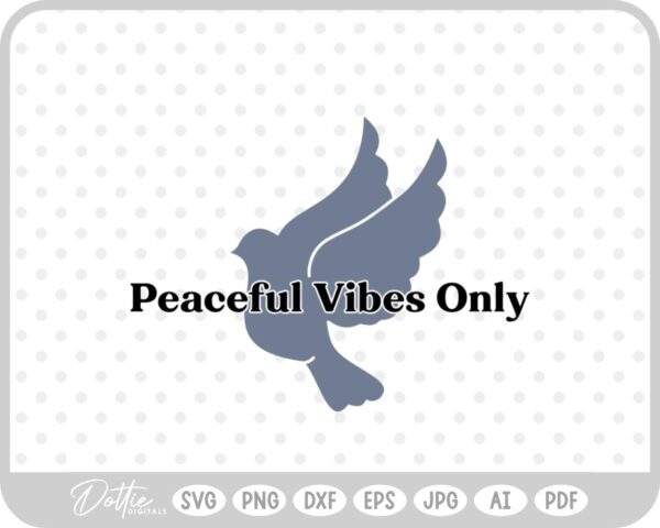 Peaceful Vibes Only SVG PNG DXF – Cricut Silhouette Cutting File
