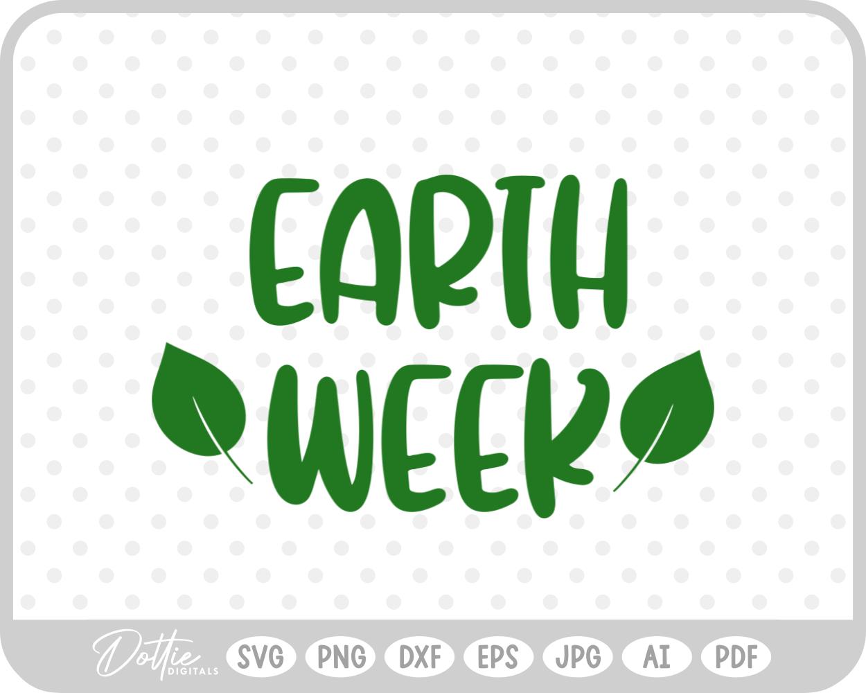 Happy Earth Week SVG PNG DXF – Cricut Silhouette Cutting File