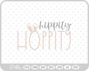 Hippity Hoppity Easter Quote Spring Bunny SVG PNG DXF – Cricut Silhouette Cutting File