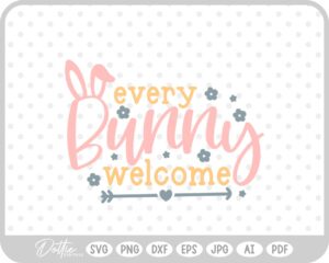 Every Bunny Welcome Easter Egg Hunt Quote Spring Script SVG PNG DXF – Cricut Silhouette Cutting File