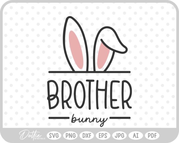 Brother Easter Bunny Ears Family Quote Spring Sibling SVG PNG DXF – Cricut Silhouette Cutting File
