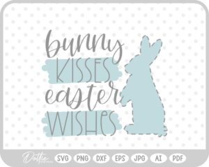 Bunny Kisses Easter Wishes Quote Spring SVG PNG DXF – Cricut Silhouette Cutting File