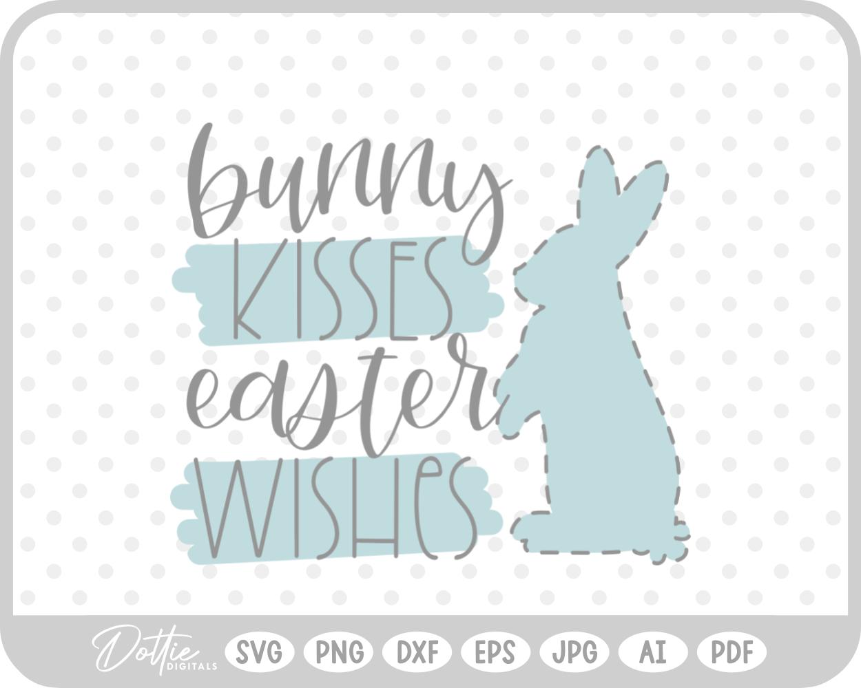 Bunny Kisses Easter Wishes Quote Spring SVG PNG DXF – Cricut Silhouette Cutting File