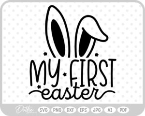 My First Easter Baby Newborn Bunny Quote Spring SVG PNG DXF – Cricut Silhouette Cutting File