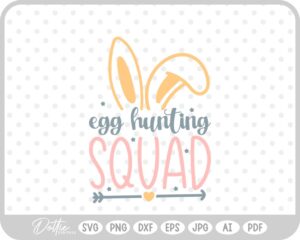 Easter Egg Hunting Squad Bunny Quote Spring Script SVG PNG DXF – Cricut Silhouette Cutting File