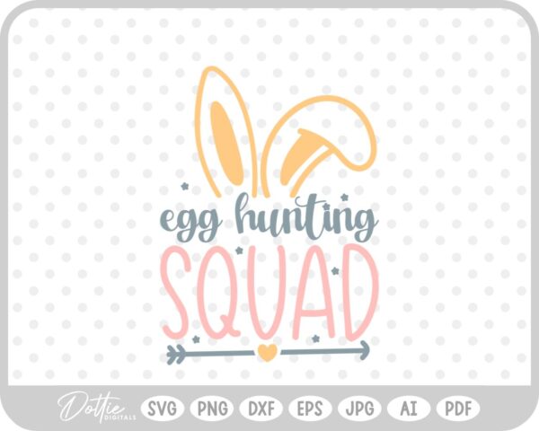 Easter Egg Hunting Squad Bunny Quote Spring Script SVG PNG DXF – Cricut Silhouette Cutting File