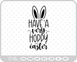 Have A Very Hoppy Easter Bunny Quote Spring Script SVG PNG DXF – Cricut Silhouette Cutting File