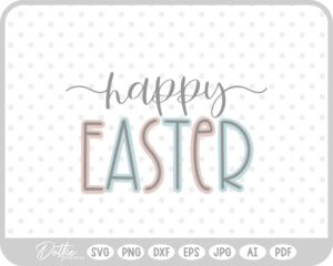 Happy Easter Quote Spring Bunny Pastel SVG PNG DXF – Cricut Silhouette Cutting File