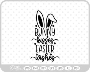 Bunny Kisses Easter Wishes Quote Spring Script SVG PNG DXF – Cricut Silhouette Cutting File