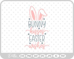 Bunny Kisses Easter Wishes Quote Spring Script SVG PNG DXF – Cricut Silhouette Cutting File