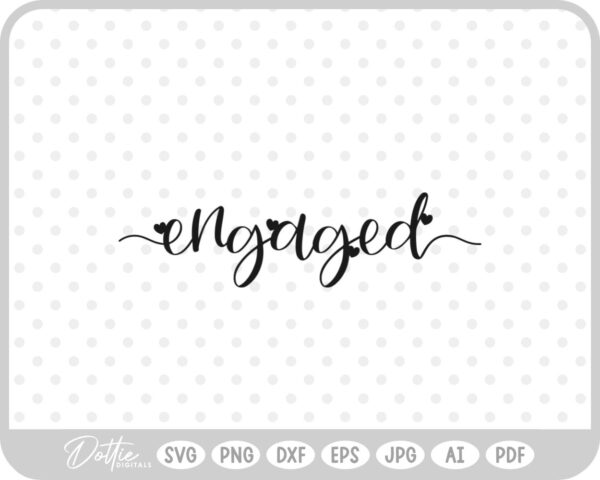 Engaged, Engagement Cake Topper SVG PNG DXF – Cricut Silhouette Cutting File