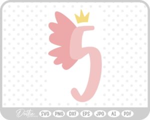 Fairy Princess Birthday Five SVG PNG DXF – Cricut Silhouette Cutting File