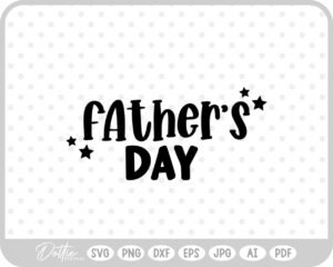 Fathers Day Stars SVG PNG DXF – Cricut Silhouette Cutting File