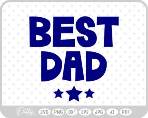 Best Dad Stars SVG PNG DXF – Cricut Silhouette Cutting File
