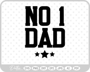 No 1 Dad Stars SVG PNG DXF – Cricut Silhouette Cutting File