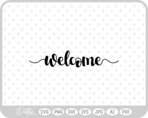 Welcome SVG PNG DXF – Cricut Silhouette Cutting File