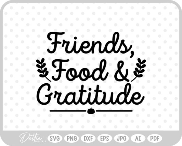 Friendsgiving Thanksgiving Quote Fall SVG PNG DXF – Cricut Silhouette Cutting File