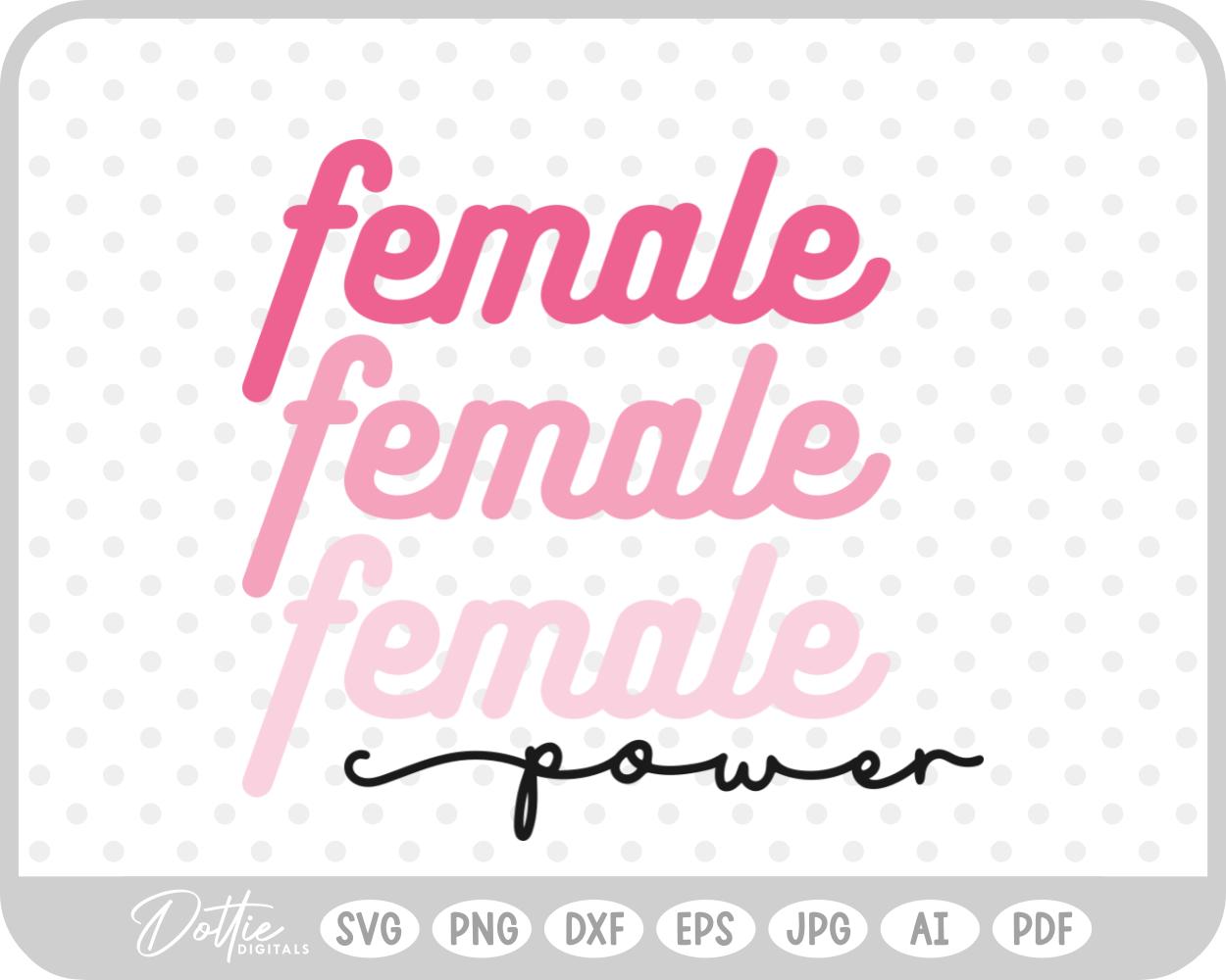 Female Girl Power Women's Day Quote Feminist SVG PNG DXF – Cricut Silhouette Cutting File