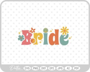 Bride Groovy Bachelorette SVG PNG DXF – Cricut Silhouette Cutting File