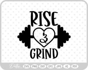 Rise and Grind Quote Weights Gym Dumbbell Fitness Weightlifting SVG PNG DXF – Cricut Silhouette Cutting File