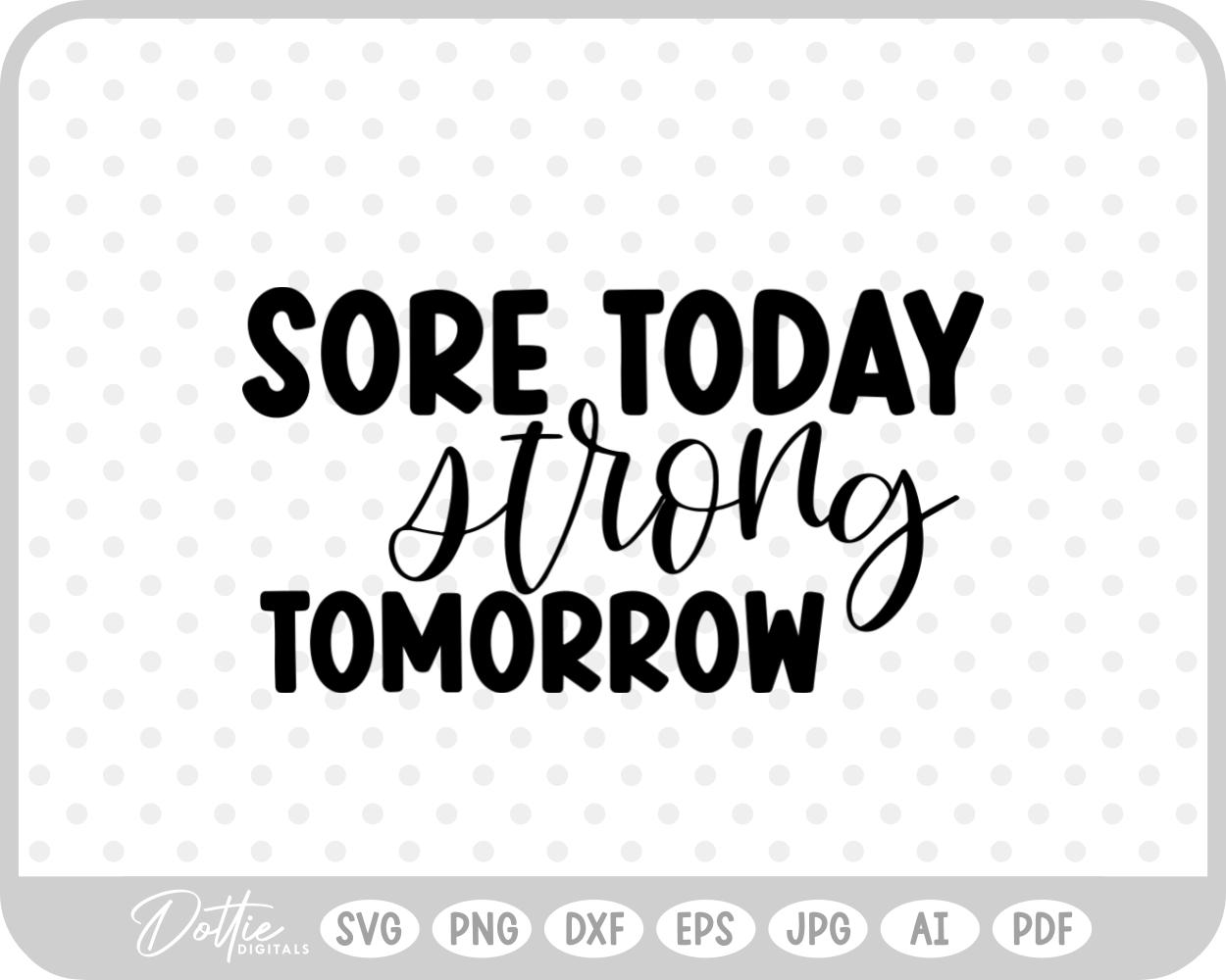 Sore Today Strong Tomorrow Quote Weights Gym Dumbbell Fitness Weightlifting SVG PNG DXF – Cricut Silhouette Cutting File
