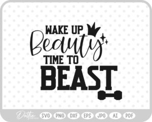 Wake Up Beauty Time to Beast Quote Weights Gym Dumbbell Fitness SVG PNG DXF – Cricut Silhouette Cutting File