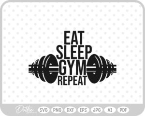 Eat Sleep Gym Repeat Quote Weights Gym Dumbbell Fitness Weightlifting SVG PNG DXF – Cricut Silhouette Cutting File
