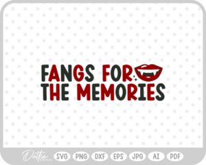 Fangs For The Memories Halloween Quote SVG PNG DXF – Cricut Silhouette Cutting File