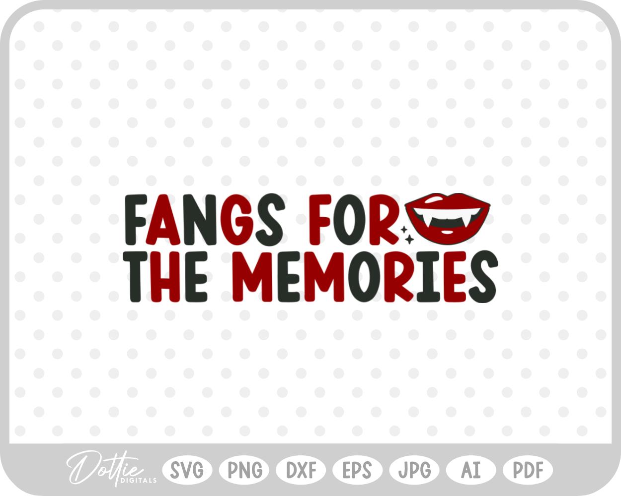 Fangs For The Memories Halloween Quote SVG PNG DXF – Cricut Silhouette Cutting File