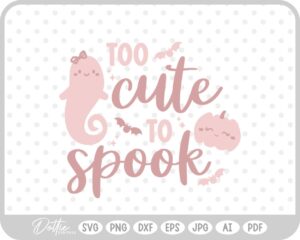Too Cute to Spook Halloween Quote SVG PNG DXF – Cricut Silhouette Cutting File