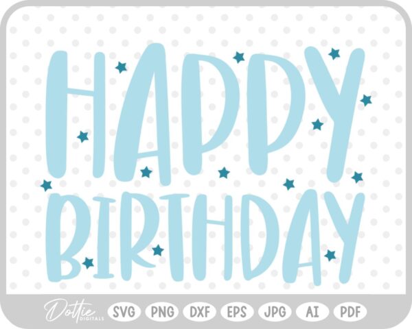 Happy Birthday Starry SVG PNG DXF – Cricut Silhouette Cutting File