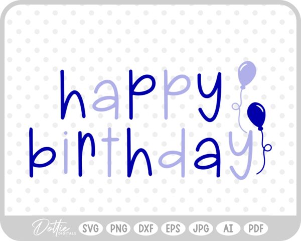 Happy Birthday Childish Text SVG PNG DXF – Cricut Silhouette Cutting File