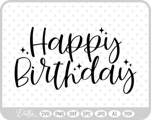 Happy Birthday Delicate Sparkles SVG PNG DXF – Cricut Silhouette Cutting File