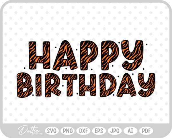 Happy Birthday Tiger Print SVG PNG DXF – Cricut Silhouette Cutting File