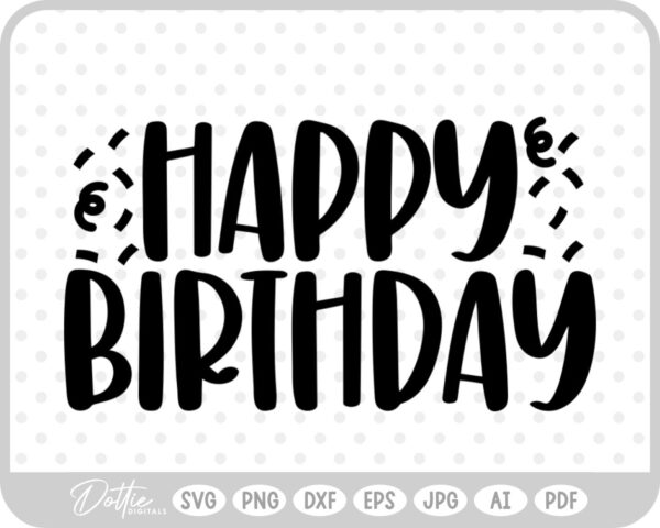 Happy Birthday Confetti SVG PNG DXF – Cricut Silhouette Cutting File