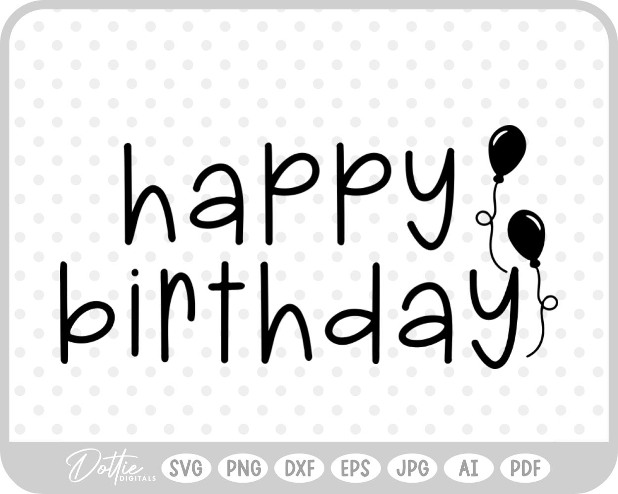 Happy Birthday Balloons SVG PNG DXF – Cricut Silhouette Cutting File