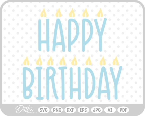Happy Birthday Word Candles SVG PNG DXF – Cricut Silhouette Cutting File
