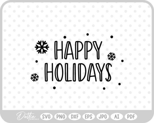 Happy Holidays Snowflake Quote SVG PNG DXF – Cricut Silhouette Cutting File