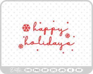 Happy Holidays Snowflake Quote SVG PNG DXF – Cricut Silhouette Cutting File
