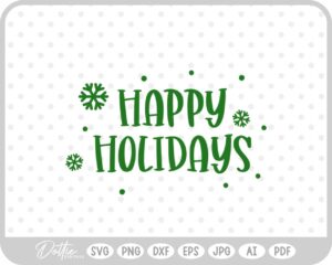 Happy Holidays Snowflake Quote SVG PNG DXF – Cricut Silhouette Cutting File
