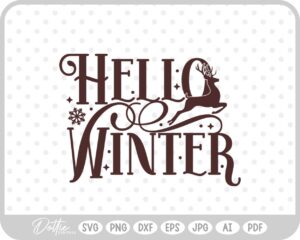 Hello Winter Christmas Quote Reindeer Snow Santa Festive SVG PNG DXF – Cricut Silhouette Cutting File