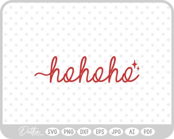 Ho Ho Ho Christmas Santa Quote Text Script SVG PNG DXF – Cricut Silhouette Cutting File