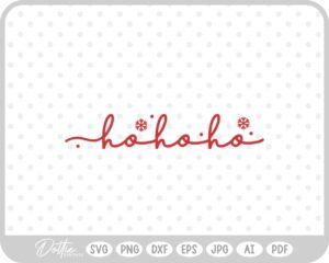 Ho Ho Ho Christmas Santa Quote Text Script SVG PNG DXF – Cricut Silhouette Cutting File
